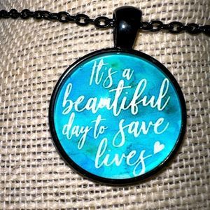 • NURSES medical professional necklace • It’s a Beautiful Day to Save Lives •